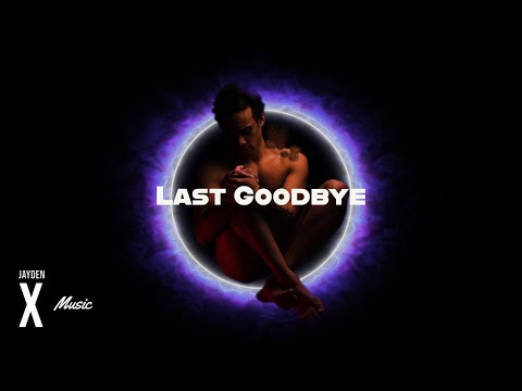 Jayden X - Last Goodbye - (Official Audio)
