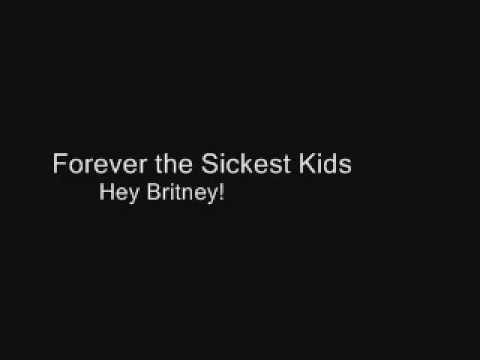 Forever the Sickest Kids - Hey Brittany!