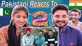 Pakistani Reacts To | Carry On Jatta 2 Trailer | Gippy Grewal, Sonam Bajwa | | White Hill Music