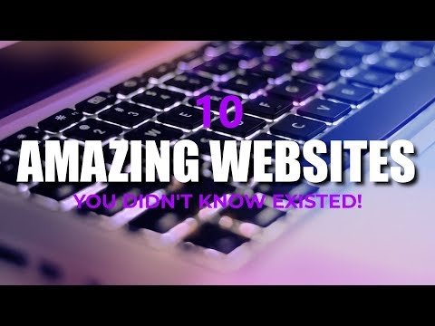 10 Amazing Websites You Didn't Know Existed!