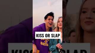 Kiss Or Slap