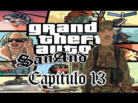 GTA San Andreas (D. Loquendo) Cap 13 Primero un viejo y ahora...