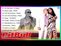 Pitbull Best Songs Playlist 2023 || Mmi Music