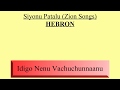 Idigo Nanu Vachu Chunnaanu | Hebron | Zion songs | gospel song