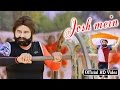 Josh Mein | Official Song | Saint Dr MSG Insan | Honeypreet Insan | Jattu Engineer