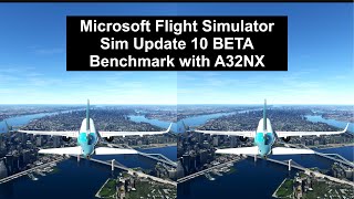 Microsoft Flight Simulator Sim Update 10 Beta A32Nx Benchmark