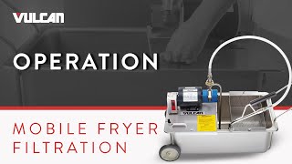 Operating Your Vulcan Portable Fryer Filtration MAchine | The MF-1 Mobile Filter for Deep Fryer Oil