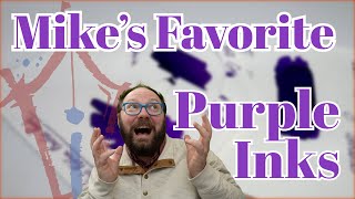 Mike's Favorite Purple Inks! (from 2023)