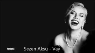 Sezen Aksu - Vay Yine Mi Keder M&A Müzi̇k