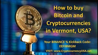 How to buy Bitcoin and Cryptocurrencies in Vermont USA & Canada?
