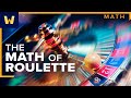 The Mathematics of Roulette I Understanding Casino Games