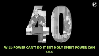 Will-power can't do it but Holy Spirit power can | 3.20.22 | Movement Church