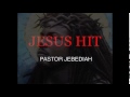 Jesus Hit - Pastor Jebediah (Bobby B****) remix By Father Time