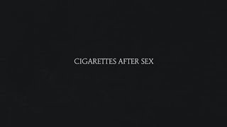 Watch Cigarettes After Sex Sweet video