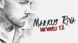 Markus Riva - Nevaru Tā (Teksta Video)