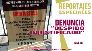 DENUNCIA Javier Santiago EXtrabajador del ISSSTE, "Despido Injustificado por autoridades del ISSSTE"