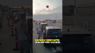 26.08.2025 Yerel Saat 1850 Türkiye Çıkış Bulgaristan Giriş Türkiyeden Dönüş Yönü