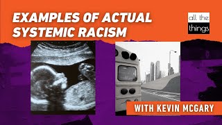 Examples of Actual Systemic Racism