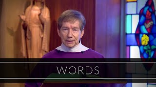 Words | Homily: Father Dan O'Connell