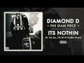 Diamond D - It's Nothin feat. Fat Joe, Chi Ali & Freddie Foxxx (Audio)