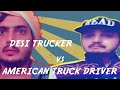 DesiLOL || FUNNY DESI Truck Driver  VS AMERICAN Truck Driver ||