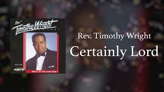 Watch Timothy Wright Certainly video