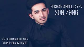 Sukran Abdullayev - Son Zeng Yeni̇ Official Music