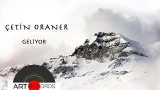 Çetin Oraner - Geliyor ( Audio © Art Records)