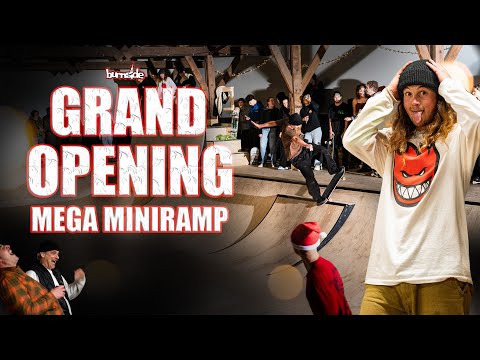 Burnside Mega Miniramp - Grand Opening!