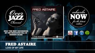 Watch Fred Astaire Love Of My Life video