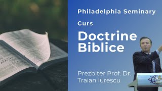 Traian Iurescu - Doctrine Biblice - Promotia 2023 - Februarie 2022