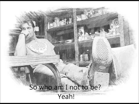 Who Am I Not To Be Video