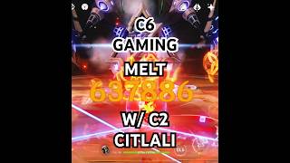 C6 Gaming With C2 Citlali - Melt - Genshin Impact