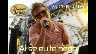 Michel Teló Ai Se Eu Te Pego Ao Vivo Michel Teló Ai Se Eu Te Pego Ao Vivo