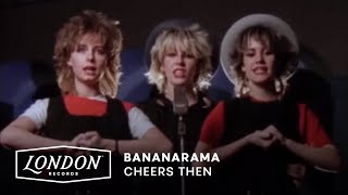 Watch Bananarama Cheers Then video