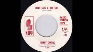 Watch Johnny Cymbal There Goes A Bad Girl video