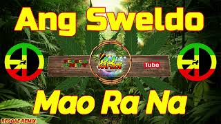Ang Sweldo Mao Ra Na I Tiktok Viral 2023 I Dj Rafzkie Reggae