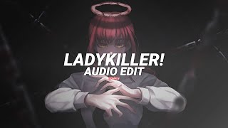 Ladykiller! - Xanakin Skywok [Edit Audio]
