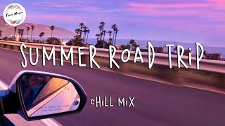 A playlist song for summer road trip chill music