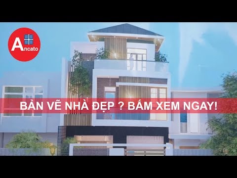 Cận Cảnh Bộ Hồ Sơ Nhà Biệt Thự 3 Tầng Kiến Trúc Hiện Đại |Ancato Xây Nhà Cùng Bạn