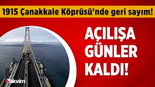 1915 Çanakkale Köprüsünde Geri Sayım
