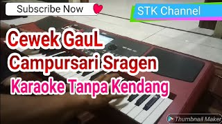 Cewe Gaul Tanpa Kendang Karaoke Lagu Sragen Campursari Spesial Request Korg pa600