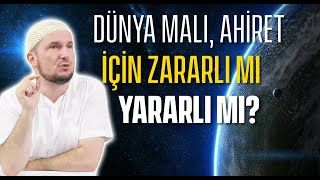 Dünya Malı, Ahiret Için Zararlı Mı, Yararlı Mı? Kerem Önder