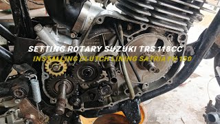 How To Set The Rotary Suzuki Trs And Install The Clutch Lining On The Satria Fu 150