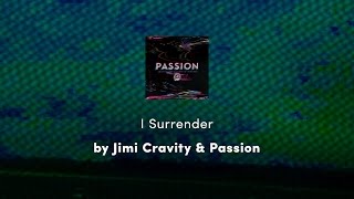 Watch Passion Surrender feat Jimi Cravity video