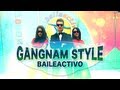 BAILEACTIVO - GagnamStyle