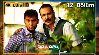 Güzel Köylü 12. Bölüm (4K Ultra HD)