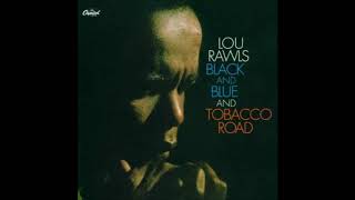 Watch Lou Rawls What Did I Do To Be So Black And Blue video