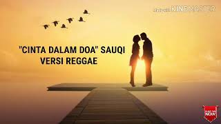 Lirik "CINTA DALAM DOA" SAUQY - VERSI REGGAE