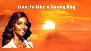 Watch Kathy Yolanda Rice Love Is Like A Sunny Day video